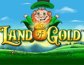 Vielleicht hast du Glück und findest das Land of Gold online